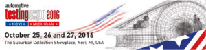 Automotive Testing Expo 2016 - Booth 13002 @ Suburban Collection Showplace | Novi | Michigan | United States