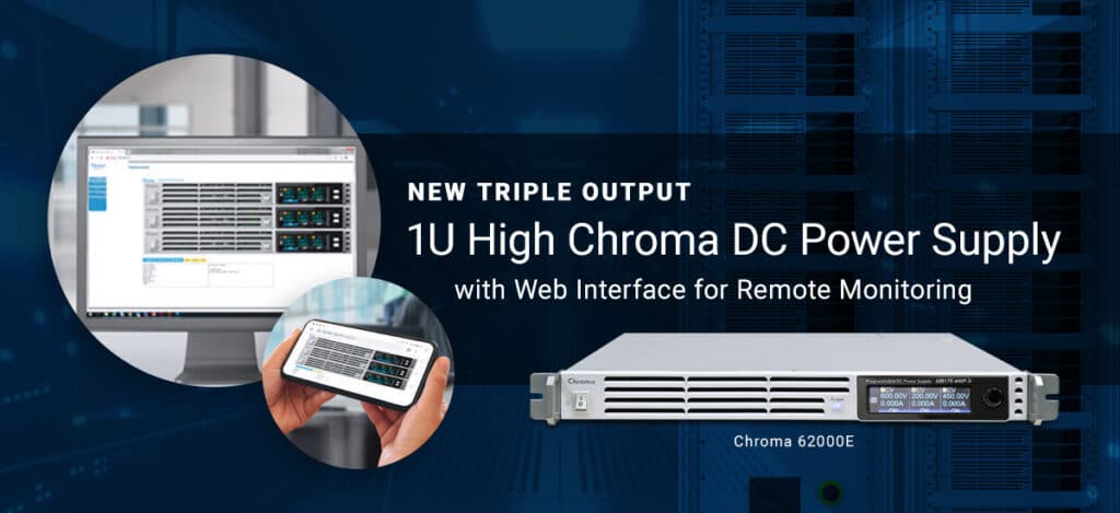 New 1U High Chroma DC Power Supply with Web Interface for Remote Monitoring