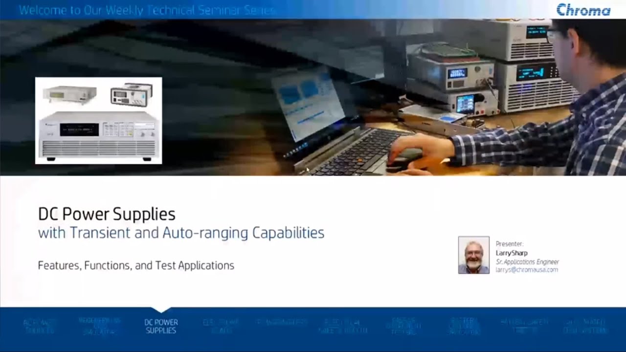 Weekly Webinar: DC Power Supplies with Transient and Auto-ranging capabilities