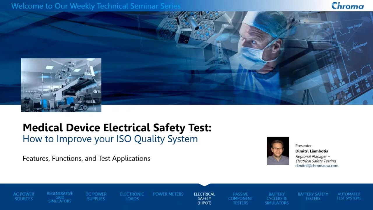 Weekly Webinar: Medical Device Electrical Safety Test – How to Improve your ISO Quality System