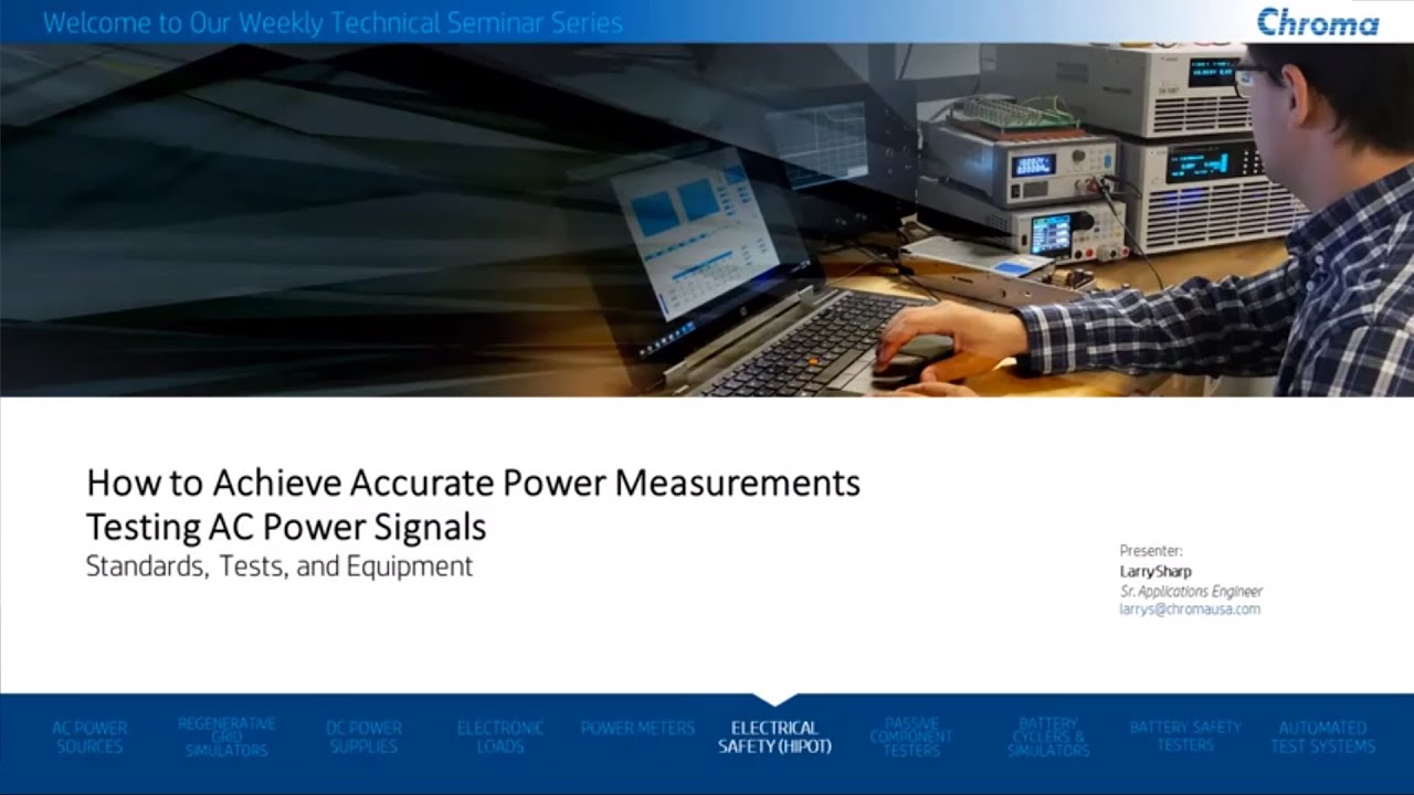 Technical Webinar: How to Achieve Accurate Power Measurements Testing AC Power Signals