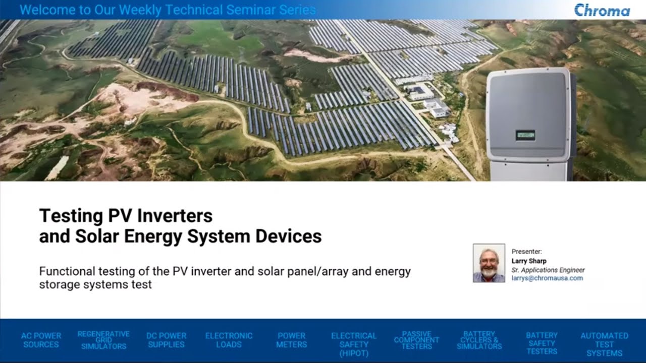 Technical Webinar: Testing PV Inverters and Solar Energy System Devices