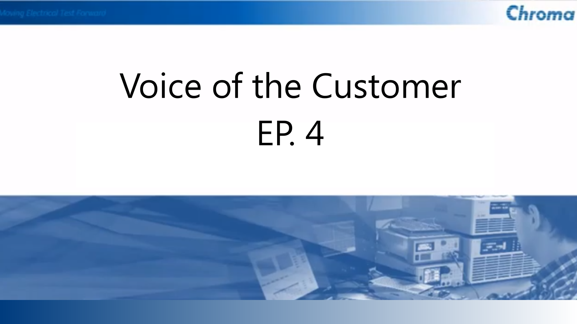 Voice of the Customer EP 4
