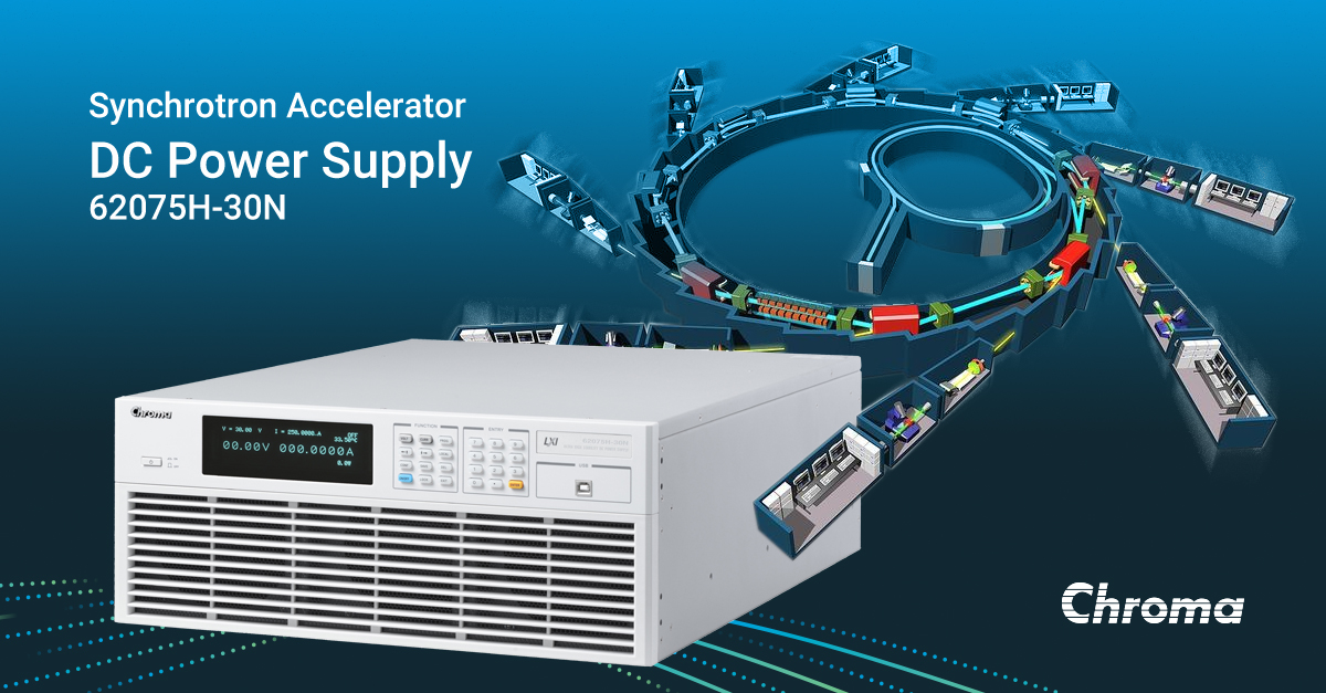 How Chroma DC Power Supplies Help Stabilize Synchrotron Accelerators
