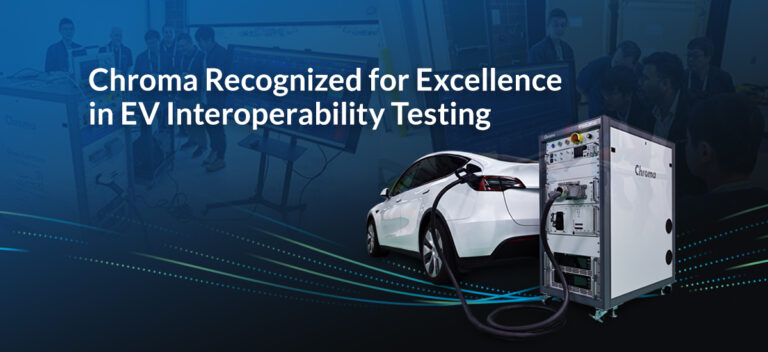 Chroma Recognized at CharIN Testival 2025 for Excellence in Interoperability Testing