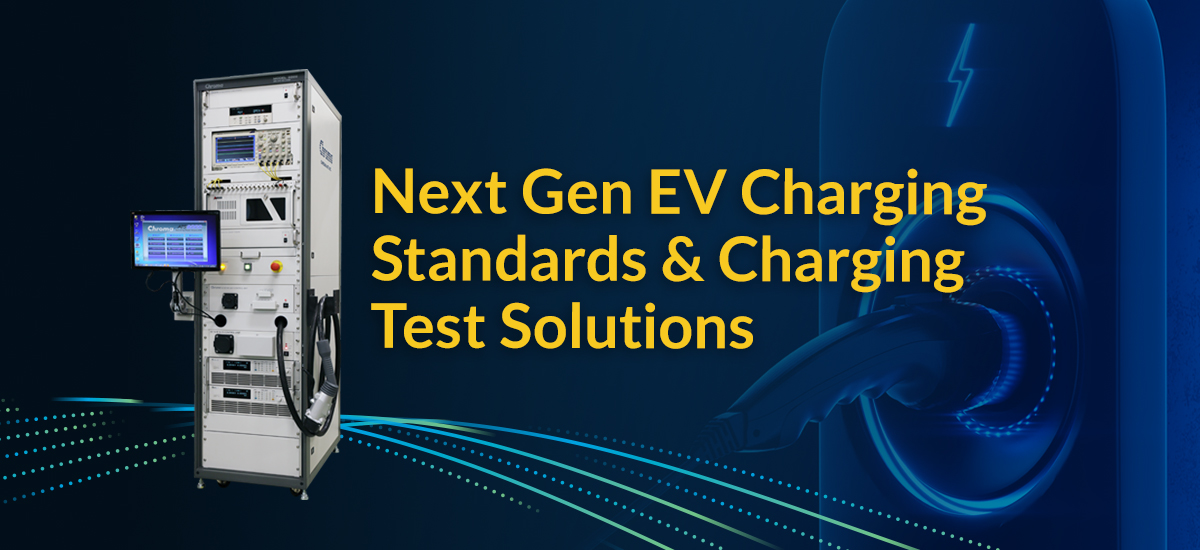 Chroma Targets Next Gen EV Charging Standards with ISO 15118 20 and Liquid Cooled, High Current Charging Test Solutions